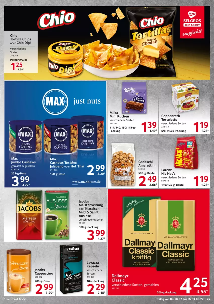 Aktueller Prospekt Selgros - Food - von 28.07 bis 03.08.2022 - strona 25 - produkty: beutel, Cap, cappuccino, Cashew, chips, cin, coppenrath, dip, eis, jacobs, Jacobs Meisterröstung, jumbo, kaffee, kaffeegenuss, kuchen, lavazza, lorenz, Meister, meisterröstung, nuss, Ti, torte, tortilla, Tortilla Chips