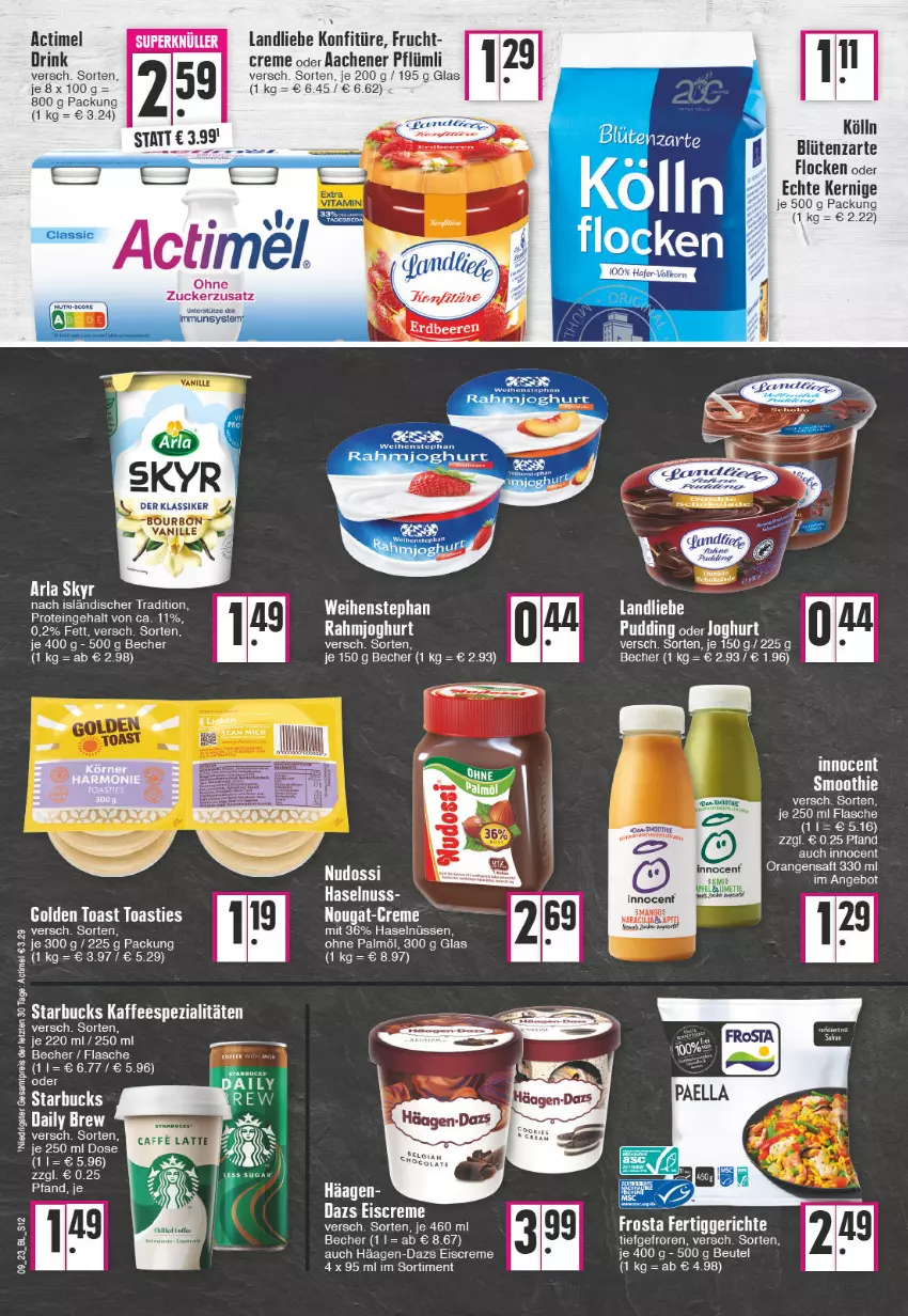 Aktueller Prospekt Edeka - Angebote der Woche - von 27.02 bis 04.03.2023 - strona 12 - produkty: ACC, actimel, angebot, arla, arla skyr, asti, Becher, beutel, Blüte, creme, drink, eier, eis, eiscreme, Ergee, fertiggericht, fertiggerichte, frosta, frucht, golden toast, häagen-dazs, Innocent, joghur, joghurt, kaffee, kaffeespezialitäten, kölln, konfitüre, landliebe, mac, orange, orangen, orangensaft, rahmjoghurt, reis, rel, saft, Skyr, Spezi, starbucks, tee, Ti, toast, weihenstephan, ZTE