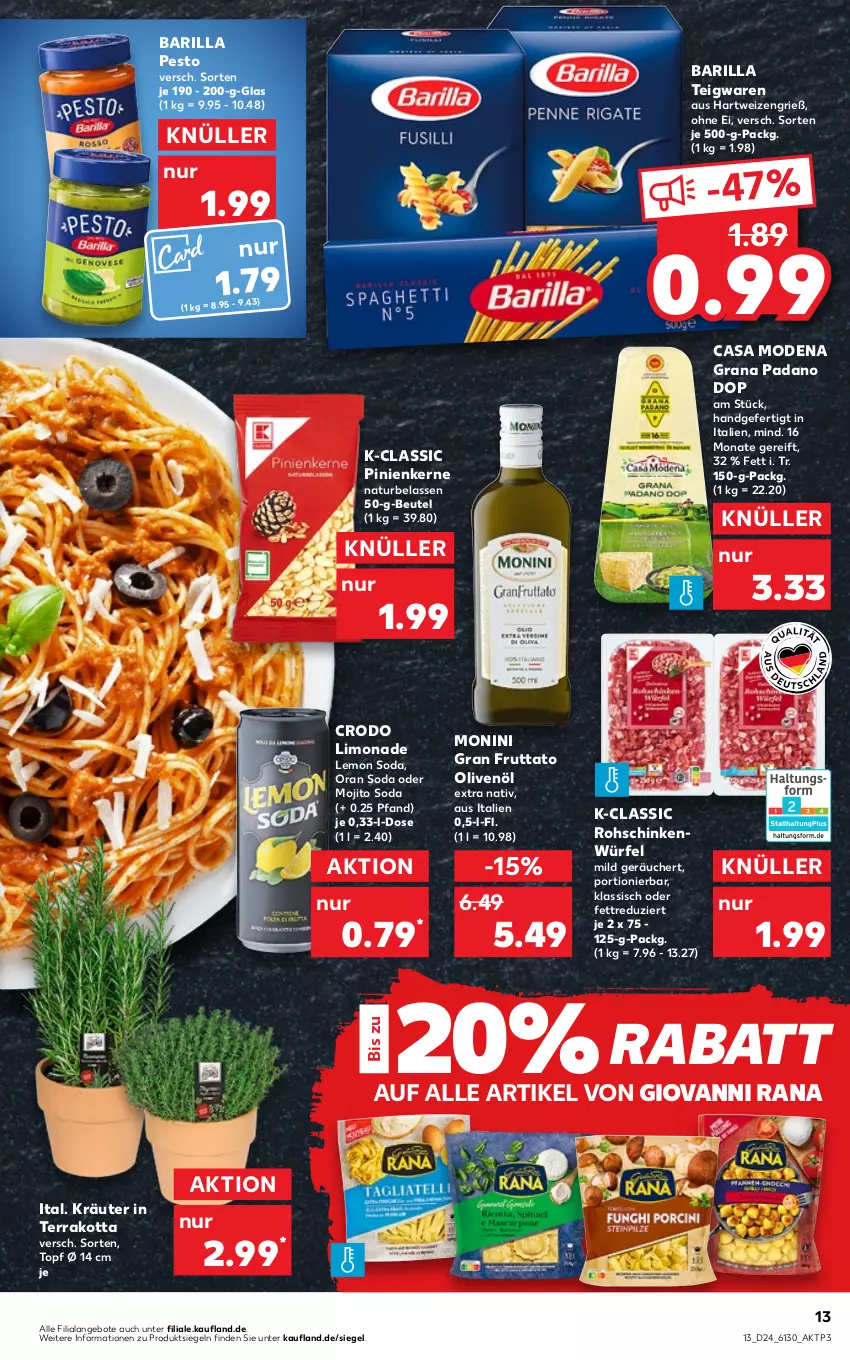 Aktueller Prospekt Kaufland - von 16.06 bis 22.06.2022 - strona 13 - produkty: angebot, angebote, barilla, beutel, Casa Modena, giovanni rana, grana, grana padano, hartweizen, kräuter, limo, limonade, Mode, mojito, monin, natur, olive, oliven, olivenöl, padano, pesto, pinienkerne, Rana, rohschinken, schinken, Soda, teigwaren, Ti, topf, würfel