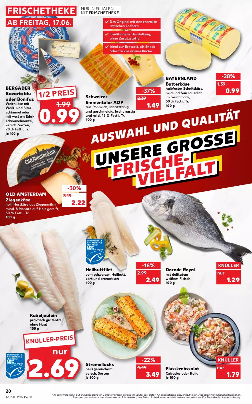 Aktueller Prospekt Kaufland - von 16.06 bis 22.06.2022 - strona 20 - produkty: angebot, bavaria blu, bergader, brot, butter, butterkäse, Dorade, dorade royal, eis, elle, emmentaler, filet, fleisch, Flusskrebssalat, gin, halbfester schnittkäse, hartkäse, Heilbuttfilet, Holz, Käse, Krebs, küche, lachs, mac, Mantel, milch, nuss, Old Amsterdam, reis, Ria, salat, schnittkäse, snack, Ti, tisch, weichkäse, ziegenkäse, ZTE