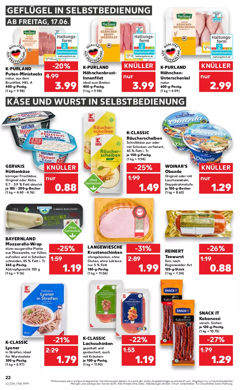 Aktueller Prospekt Kaufland - von 16.06 bis 22.06.2022 - strona 22 - produkty: angebot, Becher, braten, brustfilet, doppelrahmstufe, filet, frischkäse, geback, Geflügel, gervais, gin, hähnchenbrust, henkel, ideal zum braten, kabanos, Käse, Körniger Frischkäse, kräuter, kräutern, Krustenschinken, lachs, lachsschinken, latte, Lauchzwiebel, lauchzwiebeln, lyoner, mozzarella, natur, obazda, Ofen, purland, pute, reifen, reinert, rel, rügenwalder, salat, salate, schenkel, schinken, schnittkäse, snack, steak, steaks, tee, teewurst, Ti, wrap, wurst, wurst in selbstbedienung, Yo, ZTE, zwiebel, zwiebeln