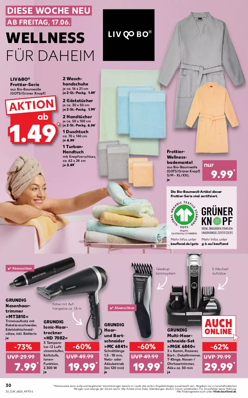 Aktueller Prospekt Kaufland - von 16.06 bis 22.06.2022 - strona 30 - produkty: akku, angebot, angebote, Bad, Bademantel, bartschneider, batterie, Bau, baumwolle, bio, bio-baumwolle, duschtuch, edelstahl, Gästetücher, grundig, haartrockner, handschuhe, handtuch, handtücher, Mantel, rasierer, rwe, schuhe, Teleskop, Ti, Trockner, tuc, tücher, waschhandschuh, wolle, ZTE