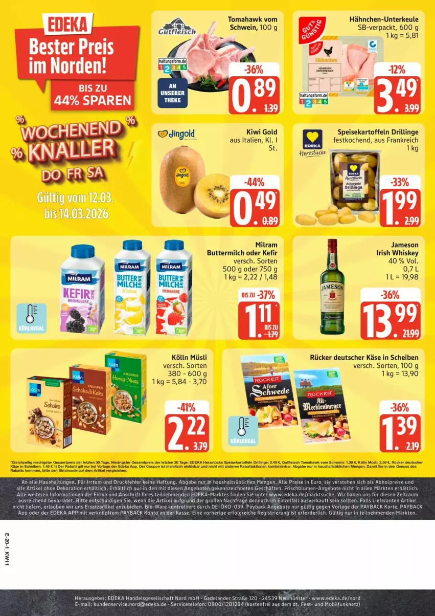 Aktueller Prospekt Edeka - Prospekte - von 09.03 bis 14.03.2026 - strona 22 - produkty: butter, buttermilch, deka, eier, eis, irish whiskey, jameson, kartoffel, kartoffeln, Käse, Kefir, kiwi, Kiwi Gold, kölln, milch, milram, müsli, payback, salz, schwein, speisekartoffeln, Ti, wein, whiskey, ZTE