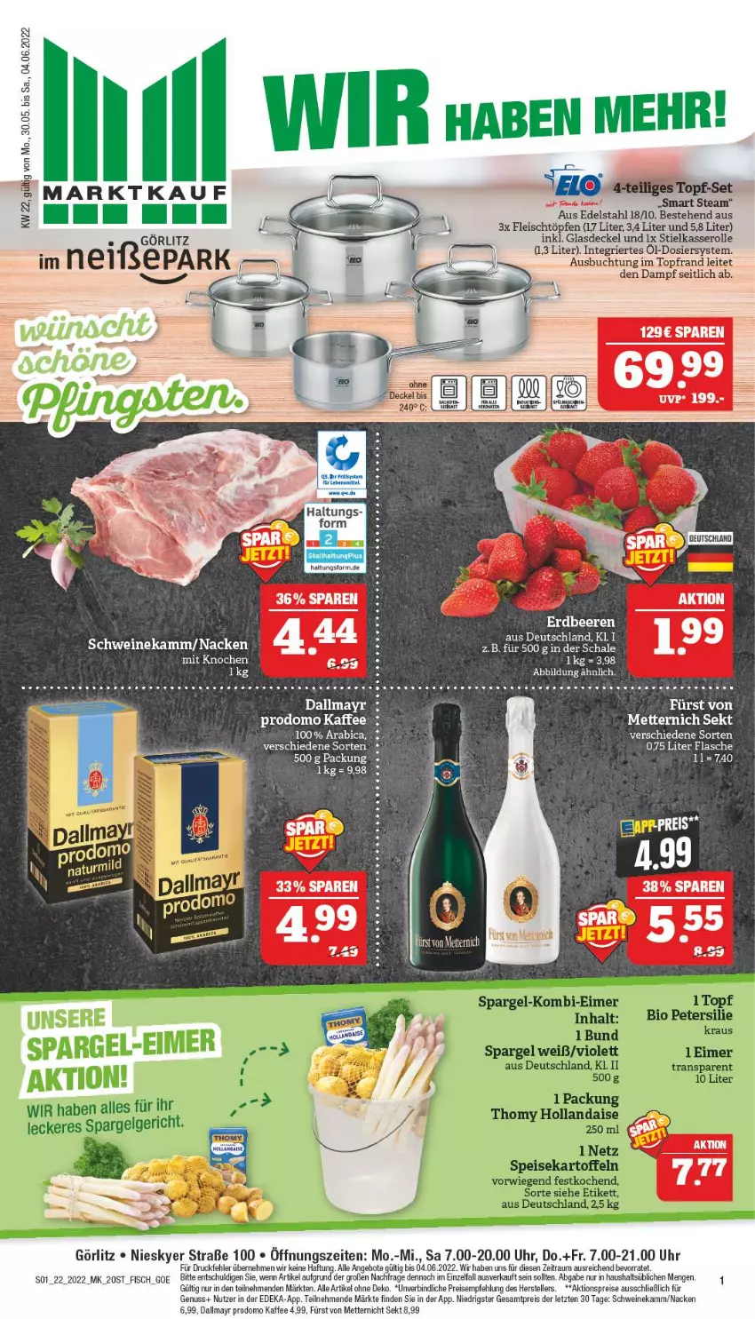 Aktueller Prospekt Marktkauf - Prospekt - von 29.05 bis 04.06.2022 - strona 1 - produkty: aktionspreis, angebot, angebote, buch, dallmayr, dallmayr prodomo, decke, Deckel, deka, edelstahl, eimer, eis, elle, fisch, flasche, fleisch, fürst von metternich, Glasdeckel, kaffee, kartoffel, kartoffeln, LG, Mett, metternich, nuss, prodomo, reis, rel, Schal, Schale, schwein, schweine, sekt, spargel, speisekartoffeln, stielkasserolle, teller, thomy, Ti, topf, uhr, usb, wein, weine, Zelt, ZTE