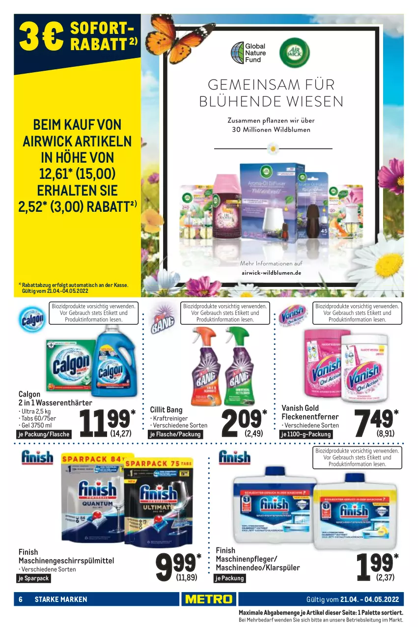 Aktueller Prospekt Metro - Starke Marken - von 21.04 bis 04.05.2022 - strona 6 - produkty: airwick, auto, calgon, Cillit, cillit bang, deo, Finish, flasche, Fleckenentferner, geschirr, geschirrspülmittel, klarspüler, kraft, LG, Maschinenpfleger, Palette, reiniger, sofortrabatt, spülmittel, Ti, tisch, vanish, wasser, wasserenthärter, WICK