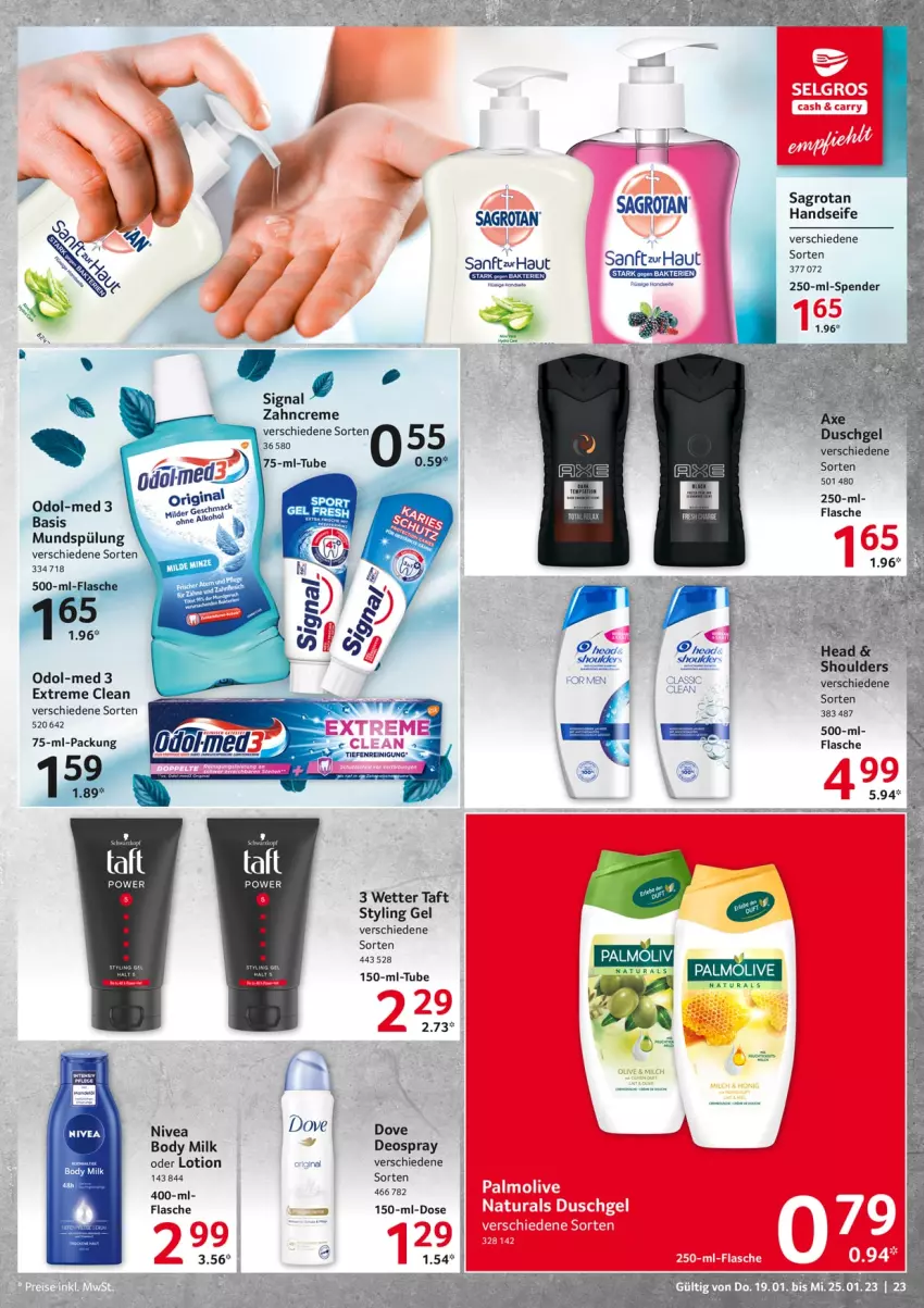 Aktueller Prospekt Selgros - Food - von 19.01 bis 25.01.2023 - strona 23 - produkty: Asche Basis, body, body milk, creme, deo, deospray, dove, duschgel, flasche, Lotion, mundspülung, natur, natura, nivea, Odol, Odol-med 3, sagrotan, Signal, spülung, Styling Gel, Taft, Ti, zahncreme