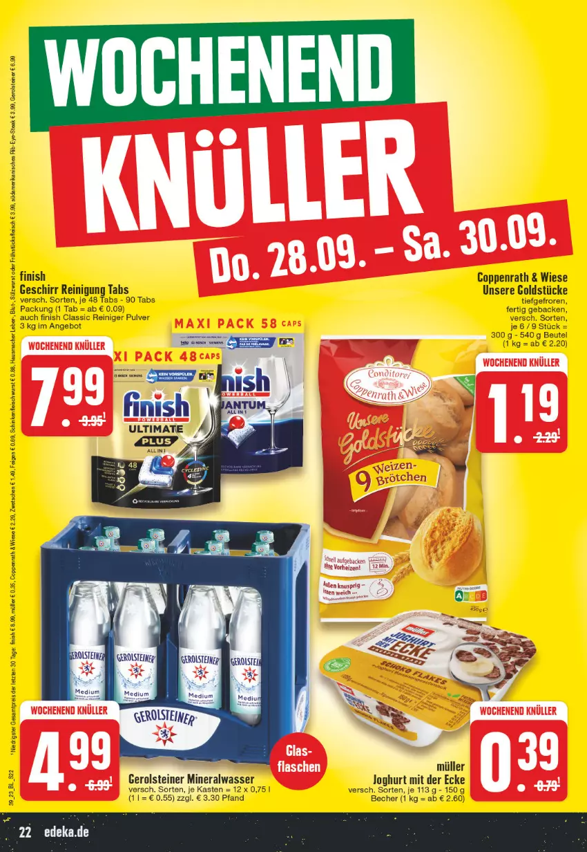 Aktueller Prospekt Edeka - Angebote der Woche - von 25.09 bis 30.09.2023 - strona 22 - produkty: Alwa, angebot, Becher, beutel, coppenrath, eis, Feigen, Finish, fleisch, frühstücksfleisch, geback, gerolsteine, gerolsteiner, geschirr, Goldstücke, Hausmacher, joghur, joghurt, joghurt mit der ecke, mac, mineralwasser, Müller, reiniger, Reinigung, reis, schinken, steak, steiner, Ti, wasser, wurst, ZTE