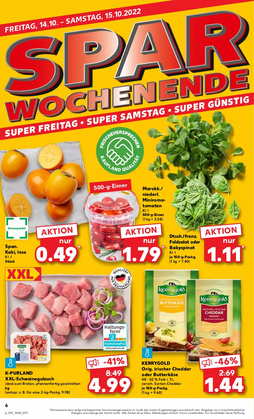 Aktueller Prospekt Kaufland - von 13.10 bis 19.10.2022 - strona 6 - produkty: angebot, Babyspinat, braten, butter, butterkäse, cheddar, eimer, feldsalat, gulasch, ideal zum braten, Kaki, Käse, kerrygold, pfanne, pfannen, purland, Romatomaten, salat, schnitten, schwein, schweine, schweinegulasch, spinat, Ti, tomate, tomaten, wein, weine, ZTE