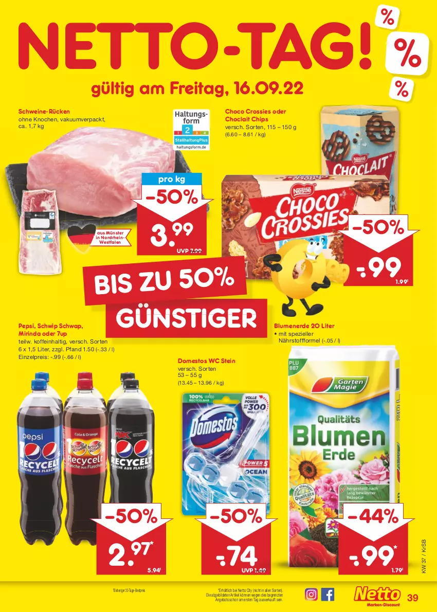 Aktueller Prospekt Netto Marken-Discount - Filial-Angebote - von 12.09 bis 17.09.2022 - strona 39 - produkty: 7UP, angebot, bestpreis, blume, blumen, blumenerde, chips, choclait chips, choco crossies, crossies, domestos, eis, elle, erde, Mirinda, pepsi, reis, rind, schwein, schweine, Schwip Schwap, Spezi, Ti, wein, weine, ZTE