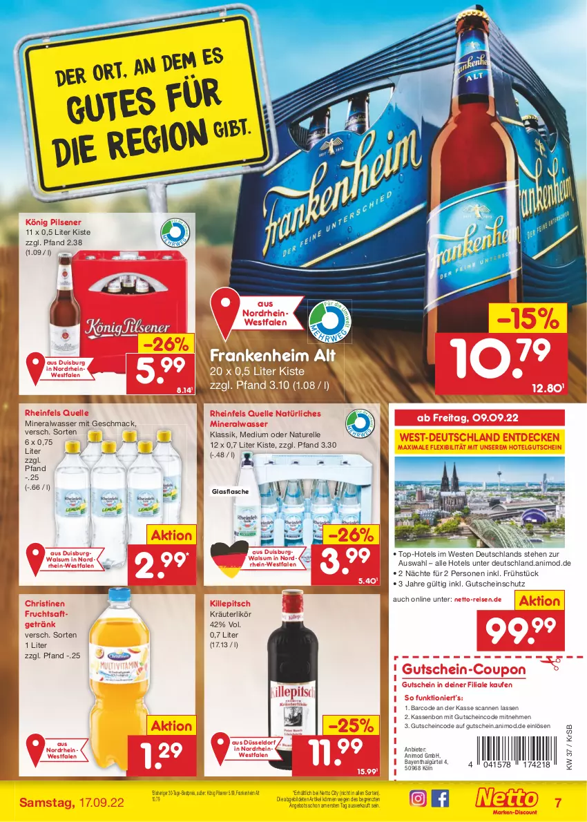 Aktueller Prospekt Netto Marken-Discount - Filial-Angebote - von 12.09 bis 17.09.2022 - strona 7 - produkty: Alwa, angebot, bestpreis, coupon, decke, eis, elle, flasche, frucht, fruchtsaft, fruchtsaftgetränk, getränk, glasflasche, gutschein, könig pilsener, kräuter, kräuterlikör, LG, likör, mac, mineralwasser, natur, natürliches mineralwasser, pils, pilsener, reis, rel, rheinfels quelle, saft, Ti, wasser, Weste, ZTE