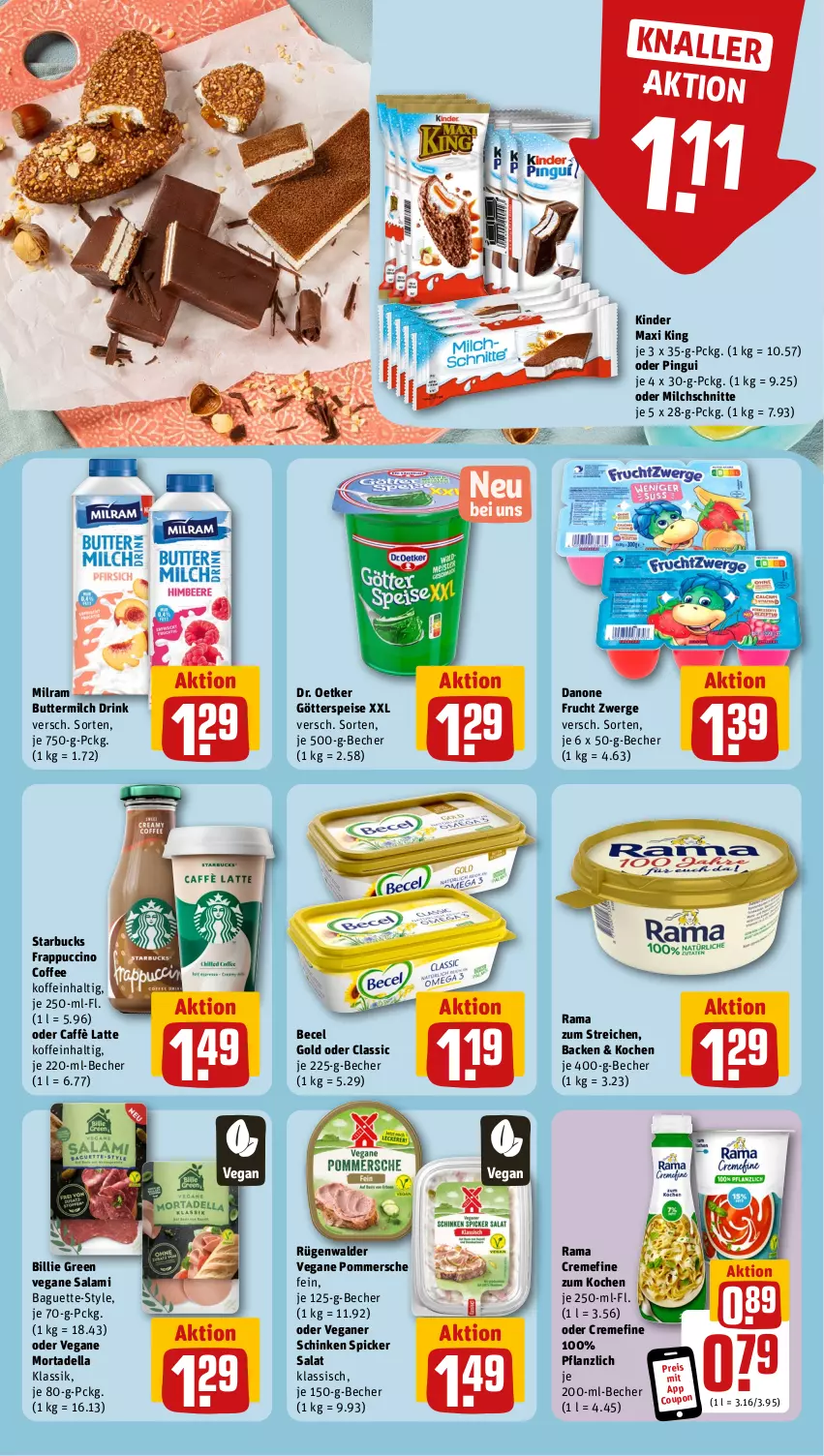 Aktueller Prospekt Rewe - Prospekte - von 15.07 bis 20.07.2024 - strona 8 - produkty: baguette, becel, Becher, butter, buttermilch, caffè latte, cin, coupon, creme, danone, dell, Dr. Oetker, drink, eis, frucht, götterspeise, Kinder, Kinder Maxi, kinder maxi king, latte, milch, Milchschnitte, milram, mortadella, pingui, Pommersche, rama, rama cremefine, reis, rügenwalder, salami, salat, schinken, schinken spicker, starbucks, Ti