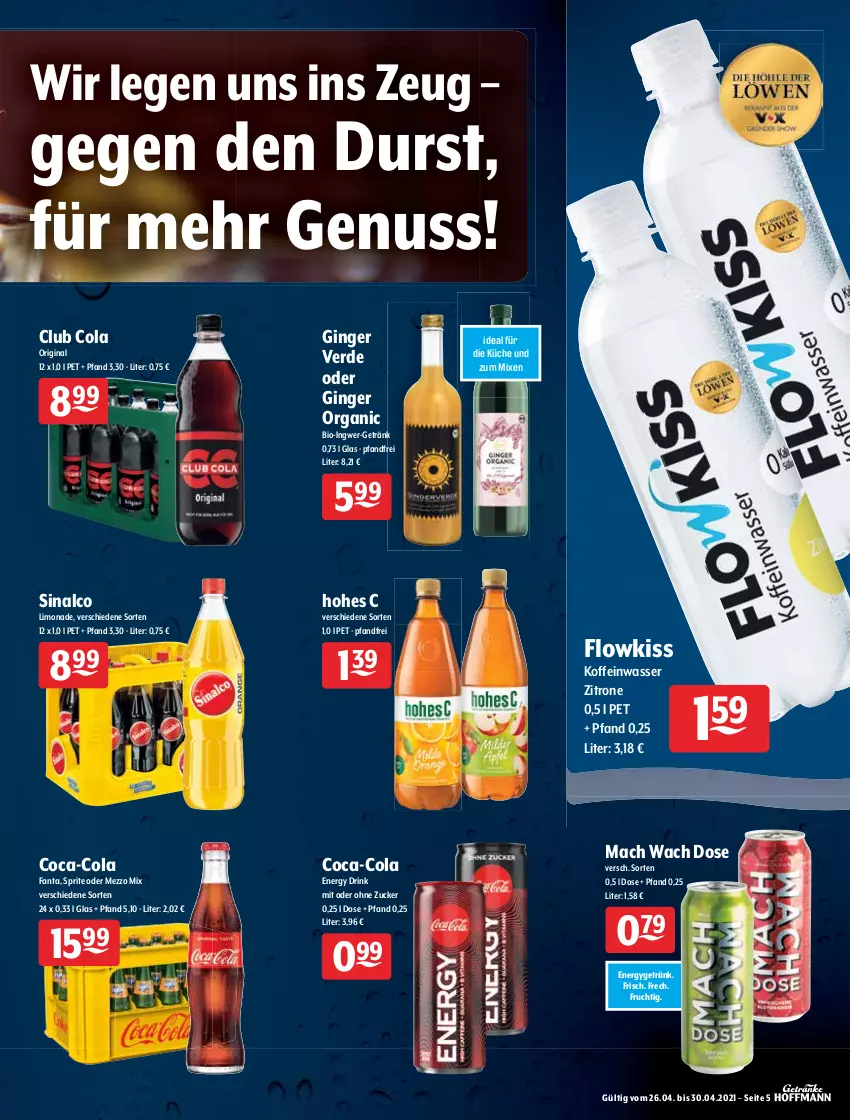 Aktueller Prospekt Getraenke Hoffmann - Prospekte - von 26.04 bis 30.04.2021 - strona 5 - produkty: Alwa, auer, bio, bismarck, coca-cola, cola, dell, drink, energy drink, erde, fanta, frucht, gerolsteine, gerolsteiner, getränk, gin, ginger, Hohes C, ingwer, küche, limo, limonade, mac, Mezzo Mix, mineralwasser, natur, natürliches mineralwasser, nuss, orange, rel, sinalco, Spreequell, sprite, Sprudel, steiner, Ti, vittel, vöslauer, wasser, zitrone, zucker