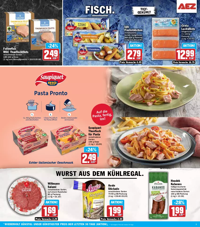 Aktueller Prospekt Aez - Prospekte - von 07.10 bis 12.10.2024 - strona 7 - produkty: aoste stickado, aus dem kühlregal, eis, elle, filet, filets, fisch, fischstäbchen, followfish, houdek, iglo, kabanos, kühlregal, lachs, lachsfilet, lachsfilets, pasta, regal, reis, salami, saupiquet, Spezi, stickado, teller, thunfisch, Ti, wiltmann, wurst, ZTE