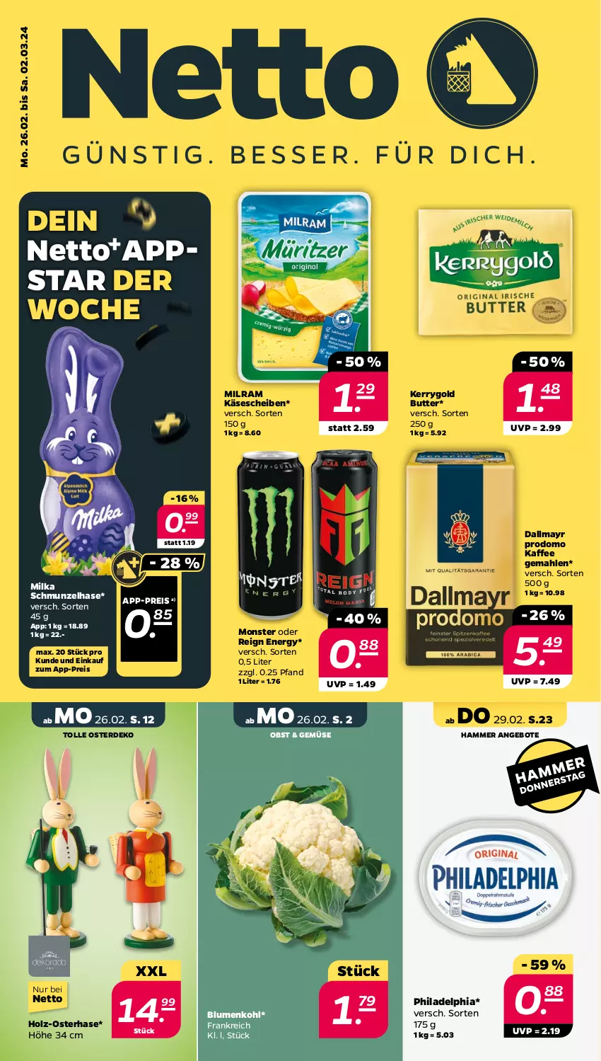 Aktueller Prospekt Netto - Woche 9 - von 26.02 bis 02.03.2024 - strona 1 - produkty: angebot, angebote, blume, blumen, blumenkohl, butter, dallmayr, dallmayr prodomo, eis, erde, Holz, kaffee, Käse, käsescheiben, kerrygold, milka, milram, monster, obst, philadelphia, prodomo, reis