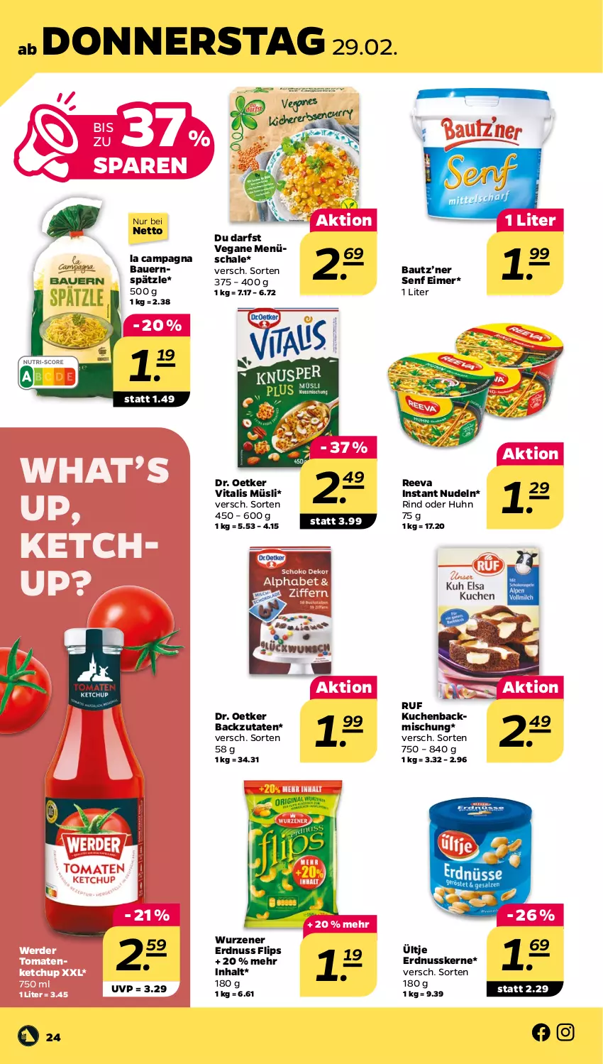 Aktueller Prospekt Netto - Woche 9 - von 26.02 bis 02.03.2024 - strona 24 - produkty: auer, backmischung, Bau, Bauer, Dr. Oetker, eimer, erde, erdnuss, ketchup, kuchen, müsli, nudel, nudeln, nuss, rind, Schal, Schale, senf, Ti, tomate, tomaten, tomatenketchup, ültje, vita, vitalis, vitalis müsli