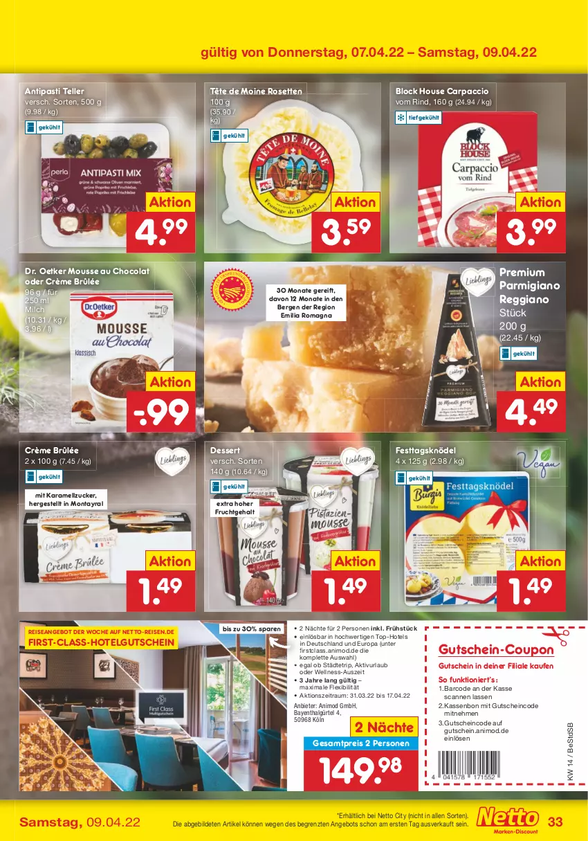 Aktueller Prospekt Netto Marken-Discount - Filial-Angebote - von 04.04 bis 09.04.2022 - strona 33 - produkty: ACC, angebot, antipasti, asti, Carpaccio, cola, coupon, Crème Brûlée, dessert, Dr. Oetker, eis, elle, frucht, gutschein, karamell, Knödel, LG, milch, mousse, Mousse au Chocolat, parmigiano, parmigiano reggiano, reggiano, reis, rind, teller, Tête de Moine, Ti, ZTE, zucker