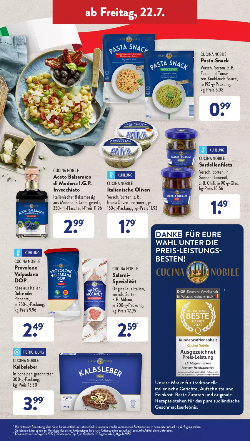 Aktueller Prospekt AldiSud - NÄCHSTE WOCHE - von 18.07 bis 23.07.2022 - strona 29 - produkty: aceto, aceto balsamico, alle artikel ohne dekoration, aufschnitt, balsam, balsamico, blume, blumen, blumenöl, chia, chili, cin, dekoration, dell, eis, elle, ente, essig, feinkost, filet, filets, flasche, fusilli, gin, je 250-g-packung, Kalbsleber, Käse, knoblauch, mac, Mode, olive, oliven, pasta, Provolone, Rana, reis, rezept, rezepte, salami, Sardellen, sauce, schnitten, snack, Spezi, Ti, tomate, tomaten, ZTE