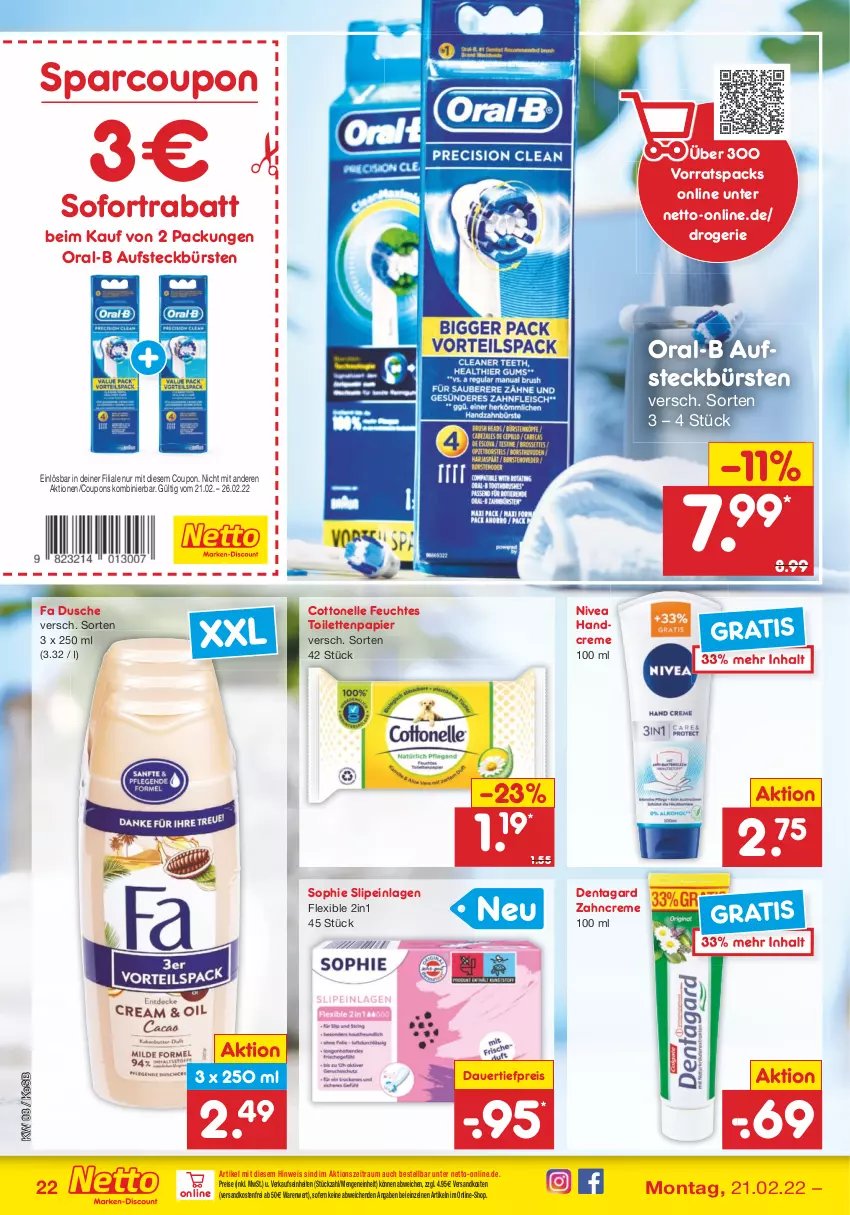 Aktueller Prospekt Netto Marken-Discount - Filial-Angebote - von 21.02 bis 26.02.2022 - strona 22 - produkty: auer, aufsteckbürsten, bürste, bürsten, cottonelle, coupon, coupons, creme, dauertiefpreis, dusche, eis, elle, feuchtes toilettenpapier, handcreme, ndk, nivea, oral-b, papier, reis, slip, slipeinlagen, sofortrabatt, Ti, tiefpreis, toilettenpapier, versandkostenfrei, zahncreme