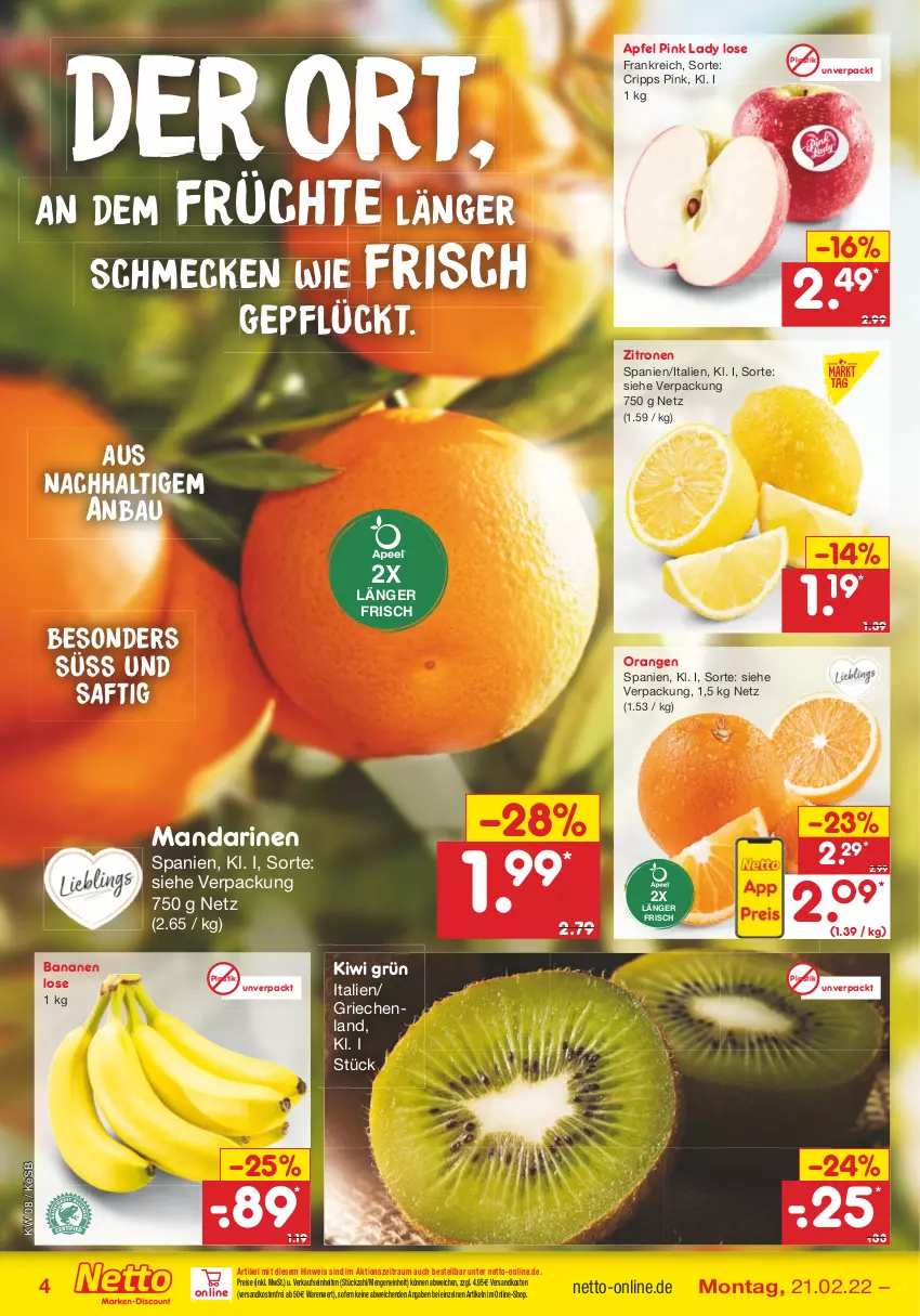 Aktueller Prospekt Netto Marken-Discount - Filial-Angebote - von 21.02 bis 26.02.2022 - strona 4 - produkty: apfel, asti, banane, bananen, Bau, eis, früchte, kiwi, mandarine, mandarinen, ndk, orange, orangen, Pink Lady, reis, saft, Ti, versandkostenfrei, zitrone, zitronen