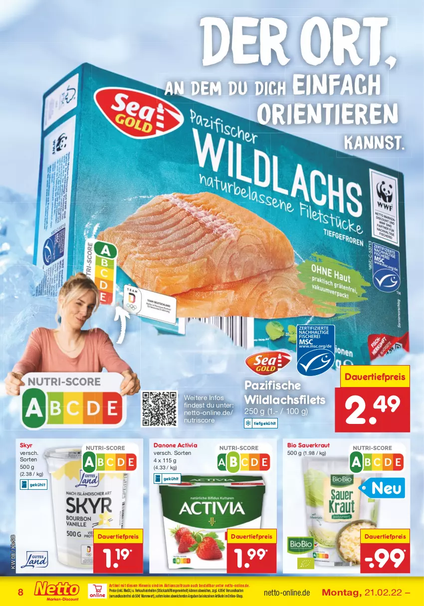 Aktueller Prospekt Netto Marken-Discount - Filial-Angebote - von 21.02 bis 26.02.2022 - strona 8 - produkty: activia, auer, bio, danone, danone activia, dauertiefpreis, eis, filet, filets, fisch, fische, Kraut, lachs, lachsfilet, lachsfilets, ndk, reis, Sauerkraut, Skyr, Ti, tiefpreis, Tiere, versandkostenfrei, Wild, wildlachs