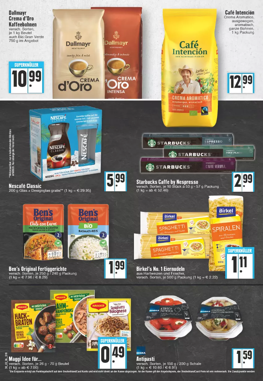 Aktueller Prospekt Edeka - Angebote der Woche - von 25.07 bis 30.07.2022 - strona 16 - produkty: angebot, antipasti, asti, Ben’s Original, beutel, bio, birkel, bohne, bohnen, bolognese, caffe, dallmayr, eier, eiernudeln, ente, erde, espresso, fertiggericht, fertiggerichte, gin, hartweizen, kaffee, kaffeebohnen, maggi, nespresso, nudel, nudeln, Schal, Schale, spaghetti, spaghetti bolognese, starbucks, tee, Ti, tisch