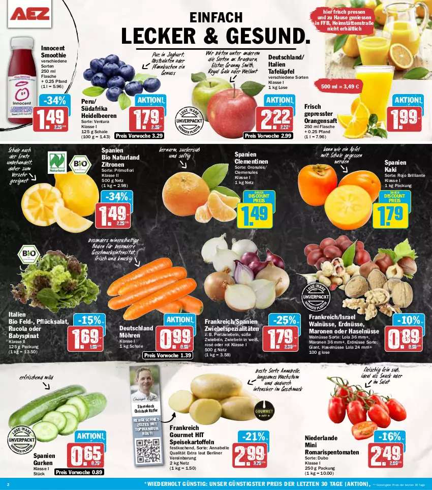 Aktueller Prospekt Aez - Prospekte - von 28.10 bis 02.11.2024 - strona 2 - produkty: apfel, auer, Babyspinat, beere, beeren, berliner, bio, clementinen, cola, discount, eis, elle, erde, erdnüsse, flasche, fleisch, geschnetzeltes, gurke, gurken, heidelbeere, heidelbeeren, Innocent, joghur, joghurt, Kaki, kartoffel, kartoffeln, kuchen, mac, möhren, natur, naturland, nuss, obst, orange, orangen, orangensaft, Pfannkuchen, reis, rispentomaten, rucola, saft, salat, salate, Schal, Schale, smoothie, snack, speisekartoffeln, Spezi, spinat, tafeläpfel, Ti, tomate, tomaten, Wella, Zelt, zitrone, zitronen, ZTE, zucker, zwiebel, zwiebeln