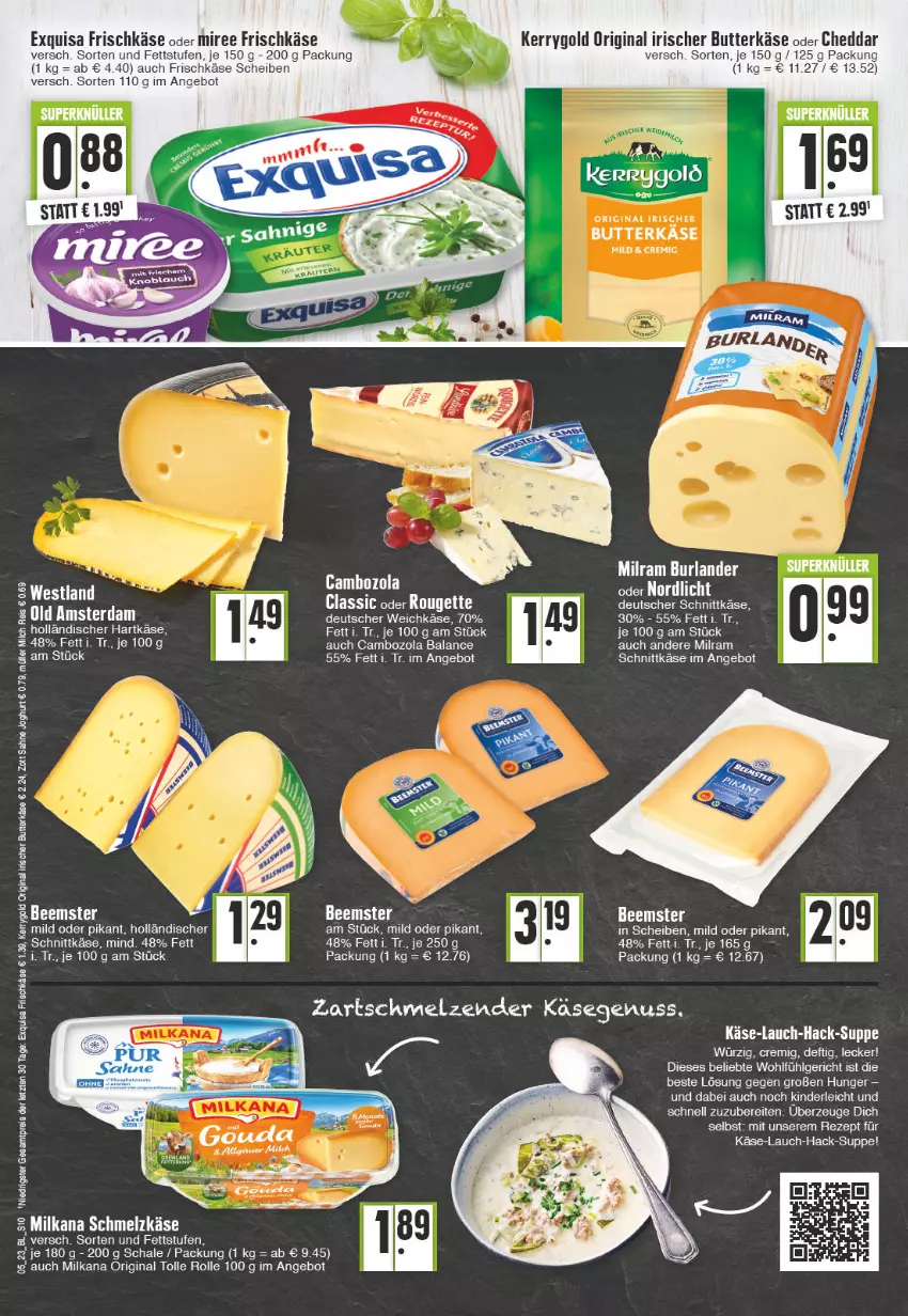 Aktueller Prospekt Edeka - Angebote der Woche - von 30.01 bis 04.02.2023 - strona 10 - produkty: angebot, Beemster, burlander, butter, butterkäse, cambozola, cheddar, deutscher schnittkäse, deutscher weichkäse, eis, exquisa, exquisa frischkäse, frischkäse, gin, hartkäse, holländischer schnittkäse, joghur, joghurt, Käse, kerrygold, Kinder, LG, milka, milkana, milram, miree, nuss, reis, rezept, sahne, sahne joghurt, Schal, Schale, Schmelzkäse, schnittkäse, suppe, Ti, weichkäse, zott, ZTE