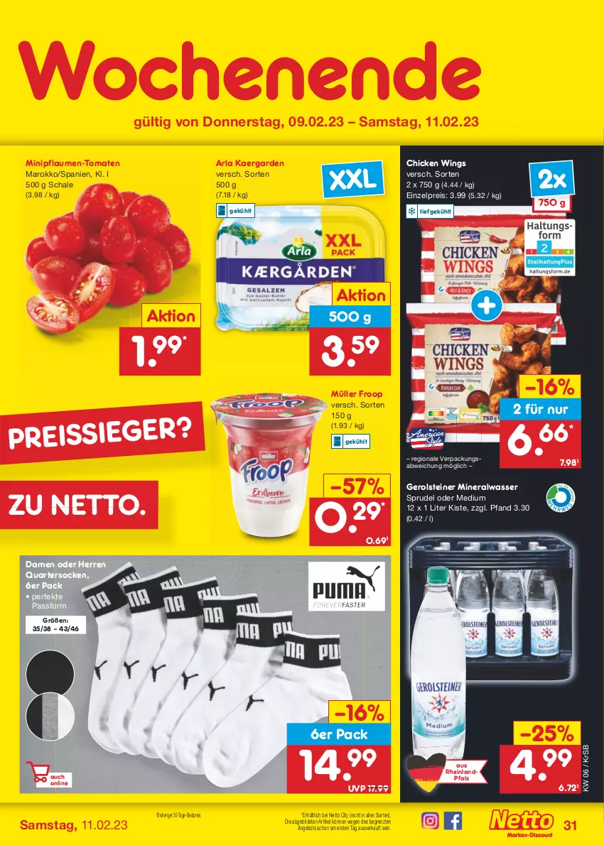 Aktueller Prospekt Netto Marken-Discount - Filial-Angebote - von 06.02 bis 11.02.2023 - strona 31 - produkty: Alwa, angebot, arla, bestpreis, chicken wings, eis, froop, gerolsteine, gerolsteiner, mineralwasser, Müller, müller froop, pflaume, pflaumen, Pflaumen-Tomaten, reis, reiss, Schal, Schale, socken, Sprudel, steiner, Ti, tomate, tomaten, wasser, ZTE