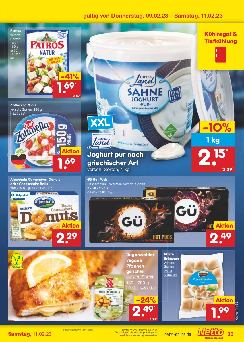 Aktueller Prospekt Netto Marken-Discount - Filial-Angebote - von 06.02 bis 11.02.2023 - strona 33 - produkty: Alpenhain, angebot, ball, bestpreis, brötchen, camembert, cheesecake, dessert, Donut, donuts, eis, joghur, joghurt, kühlregal, patros, pfanne, pfannen, pizza, regal, reis, rel, rügenwalder, Ti, zott, zottarella, zottarella minis, ZTE