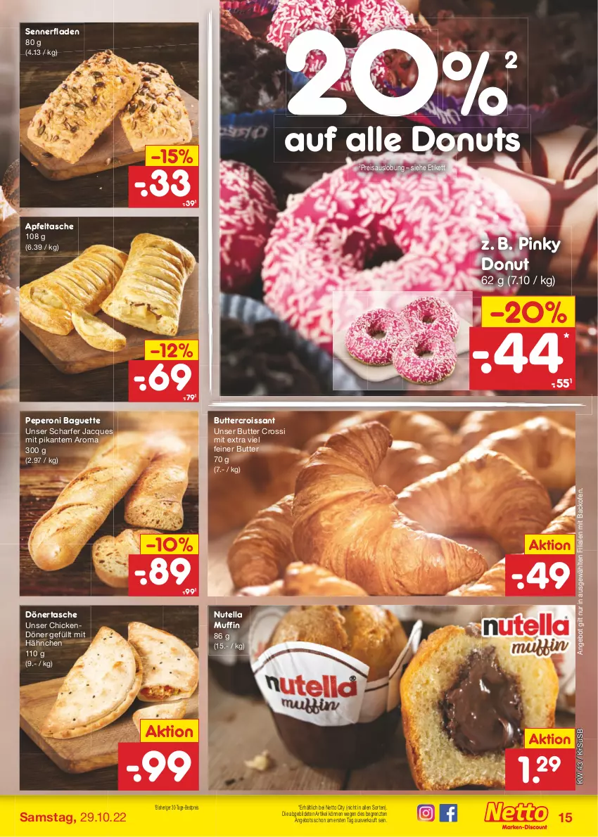 Aktueller Prospekt Netto Marken-Discount - Filial-Angebote - von 24.10 bis 29.10.2022 - strona 15 - produkty: angebot, apfel, Apfeltasche, backofen, baguette, bestpreis, butter, Croissant, Donut, donuts, eis, Muffin, nerf, nutella, Ofen, peperoni, Peroni, reis, Tasche, Ti, usb, ZTE