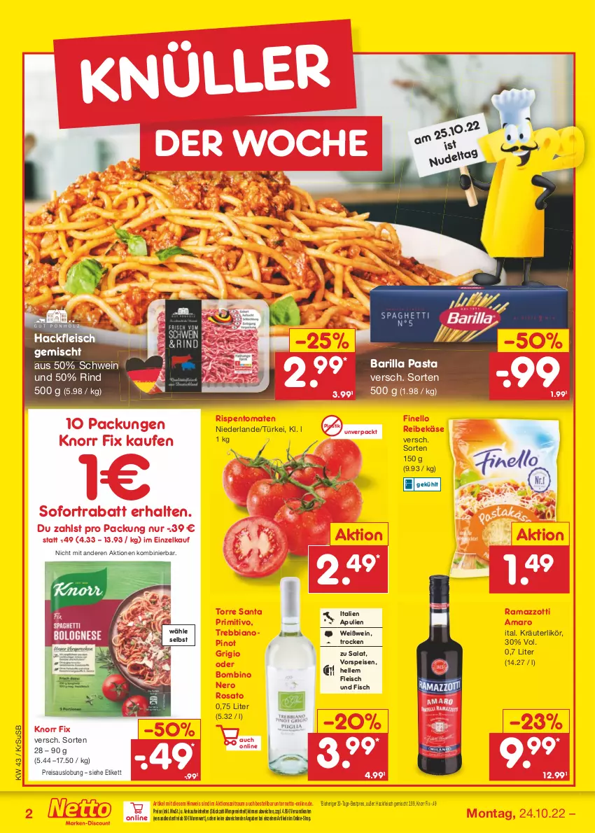 Aktueller Prospekt Netto Marken-Discount - Filial-Angebote - von 24.10 bis 29.10.2022 - strona 2 - produkty: amaro, asti, barilla, bestpreis, eis, elle, finello, fisch, fleisch, hackfleisch, hackfleisch gemischt, Käse, knorr, knorr fix, kräuter, kräuterlikör, likör, ndk, nero, pasta, Pinot, pinot grigio, primitivo, rama, ramazzott, ramazzotti, Reibekäse, reis, rind, rispentomaten, rosato, salat, schwein, sofortrabatt, Ti, tomate, tomaten, usb, versandkostenfrei, vorspeise, wein, Weißwein, zott