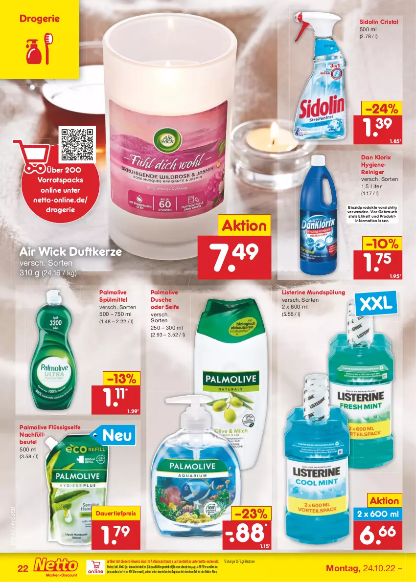 Aktueller Prospekt Netto Marken-Discount - Filial-Angebote - von 24.10 bis 29.10.2022 - strona 22 - produkty: Air Wick, auer, bestpreis, beutel, bio, biozidprodukte, dauertiefpreis, Duftkerze, dusche, eis, flüssigseife, kerze, listerine, mundspülung, ndk, olive, palmolive, Rauch, reiniger, reis, rwe, Seife, sidolin, spülmittel, spülung, Ti, tiefpreis, usb, versandkostenfrei, WICK