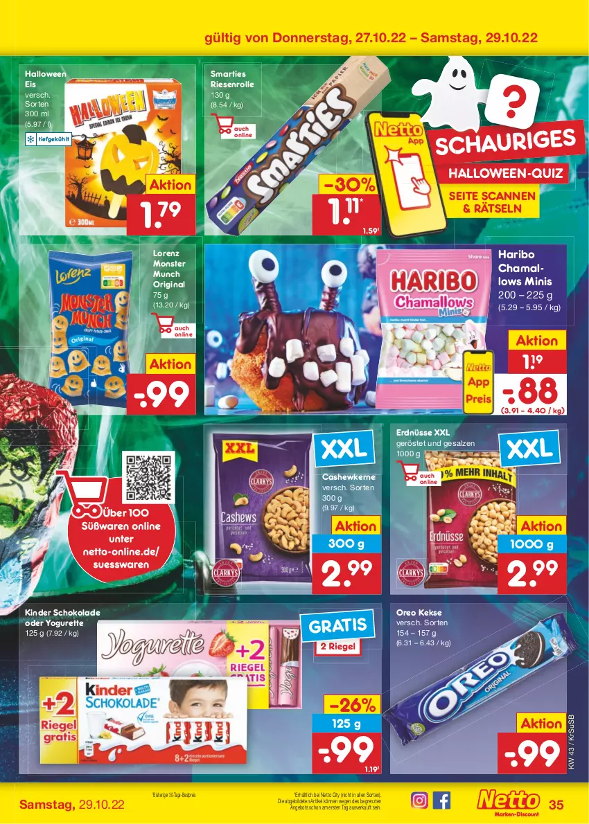 Aktueller Prospekt Netto Marken-Discount - Filial-Angebote - von 24.10 bis 29.10.2022 - strona 35 - produkty: angebot, bestpreis, Cashew, cashewkerne, eis, erdnüsse, gin, hama, haribo, keks, kekse, Kinder, kinder schokolade, lorenz, monster, oder yogurette, oreo, reis, riegel, salz, schoko, schokolade, smarties, Ti, usb, Yo, yogurette, ZTE