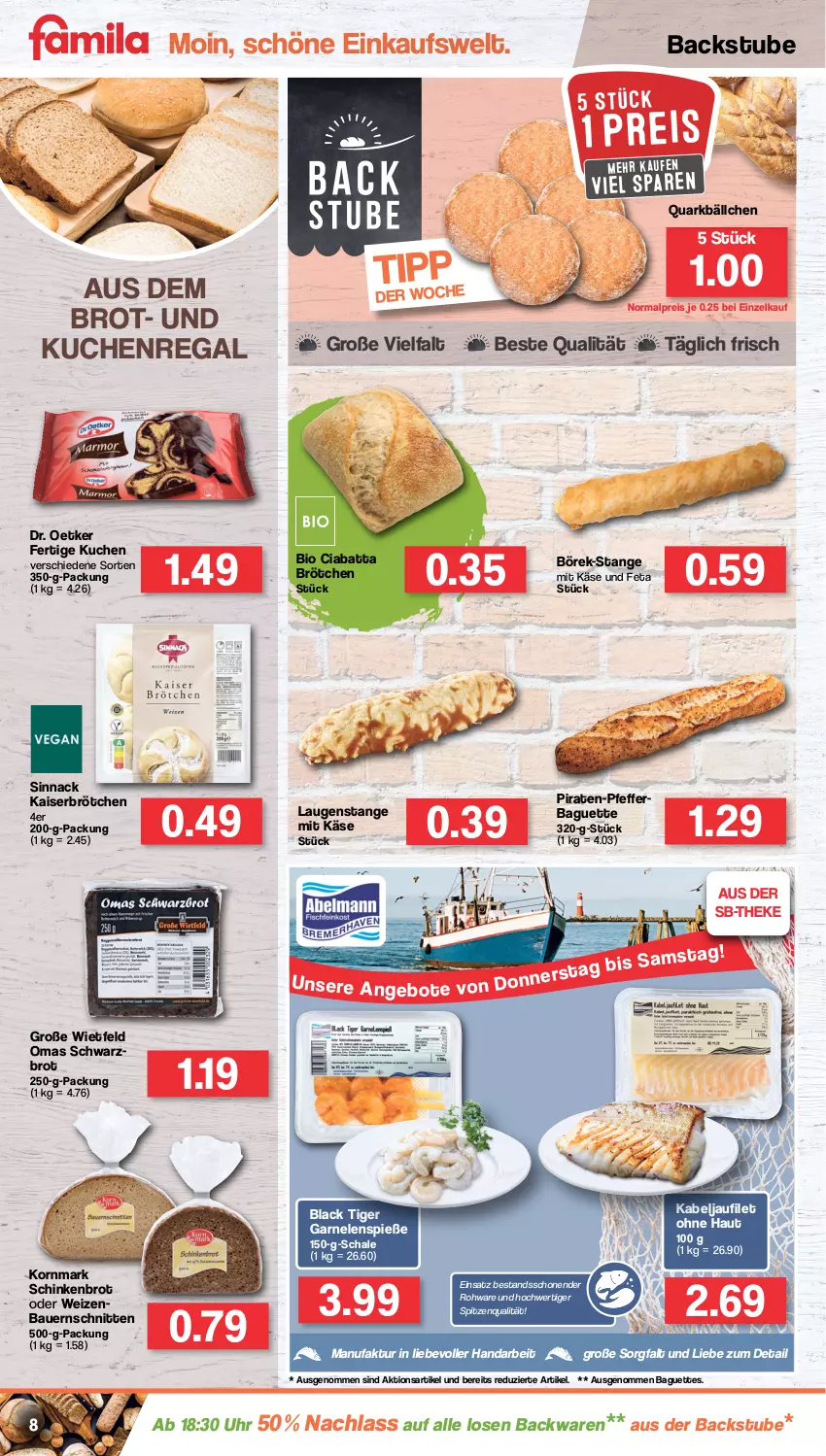 Aktueller Prospekt Famila - Prospekte - von 25.07 bis 30.07.2022 - strona 8 - produkty: auer, backwaren, baguette, baguettes, Bau, Bauer, bio, brot, brötchen, ciabatta, Dr. Oetker, eis, Faktu, feta, filet, garnelen, kabeljaufilet, Kaiser, Käse, korn, kuchen, lack, Laugenstange, pfeffer, quark, regal, reis, Schal, Schale, schinken, schnitten, Schwarzbrot, sinnack, spitzenqualität, stube, Ti, uhr