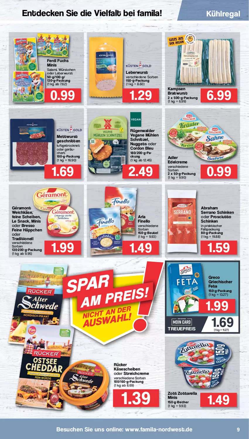 Aktueller Prospekt Famila - Prospekte - von 25.07 bis 30.07.2022 - strona 9 - produkty: arla, Becher, beutel, bratwurst, bresso, cordon bleu, creme, decke, edelcreme, eis, ferdi fuchs, feta, finello, géramont, Käse, käsescheiben, kühlregal, leberwurst, Mett, mettwurst, nuggets, prosciutto, regal, reis, rel, rügenwalder, salami, schinken, schnitten, schnitzel, serrano, serrano schinken, snack, Ti, tisch, weichkäse, wurst, würstchen, zott, zottarella, zottarella minis