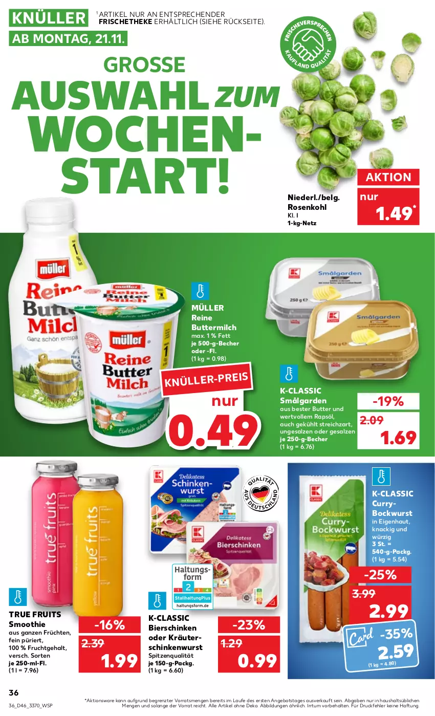 Aktueller Prospekt Kaufland - von 17.11 bis 23.11.2022 - strona 36 - produkty: angebot, Becher, bier, bierschinken, bockwurst, butter, buttermilch, curry, eis, frucht, früchte, früchten, kräuter, LG, milch, Müller, oder kräuter, rapsöl, reine buttermilch, rosen, Rosenkohl, salz, schinken, schinkenwurst, smoothie, spitzenqualität, Streichzart, Ti, true fruits, wurst, ZTE