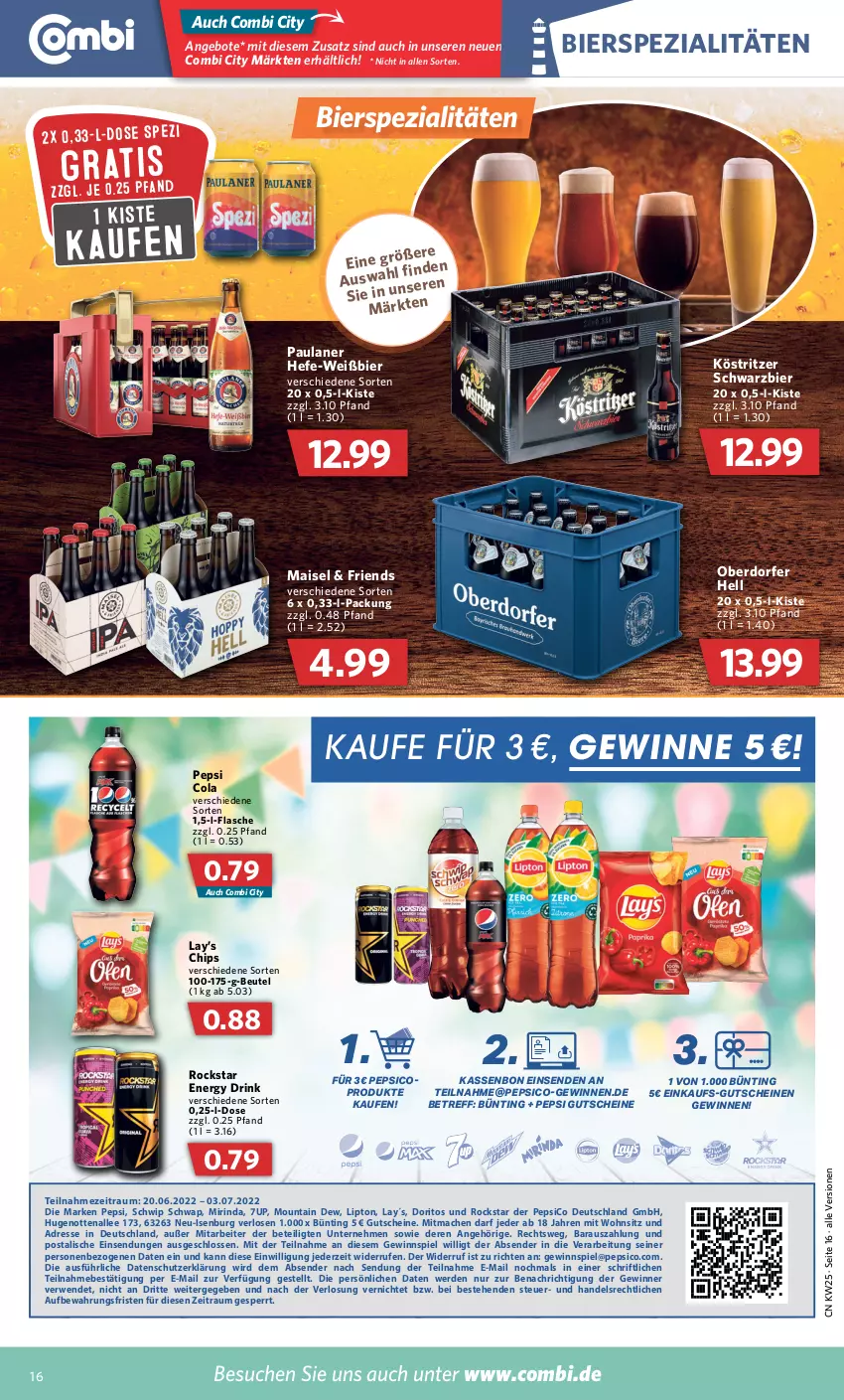 Aktueller Prospekt Combi - Prospekte - von 20.06 bis 25.06.2022 - strona 16 - produkty: 7UP, angebot, angebote, beutel, bier, bierspezialitäten, chips, cola, Doritos, drink, energy drink, erde, flasche, gewinnspiel, gutschein, gutscheine, Hefe, köstritzer, lipton, mac, mais, Mirinda, Mountain Dew, Paula, paulaner, pepsi, Pepsi Cola, rind, Rockstar, rwe, Schwip Schwap, Spezi, Ti