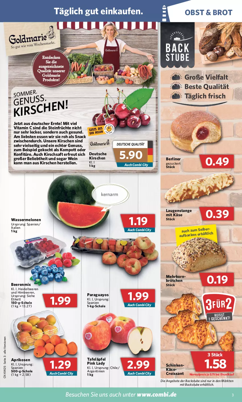 Aktueller Prospekt Combi - Prospekte - von 20.06 bis 25.06.2022 - strona 3 - produkty: angebot, angebote, aprikose, aprikosen, beere, beeren, berliner, brot, brötchen, Croissant, decke, eis, elle, früchte, goldmarie, heidelbeere, heidelbeeren, himbeer, himbeere, himbeeren, Käse, kirsch, kirsche, kirschen, konfitüre, korn, Laugenstange, melone, melonen, nuss, obst, paraguayos, Pink Lady, reis, saft, Schal, Schale, schinken, snack, stube, tafeläpfel, Ti, vita, Vitamin C, wasser, wassermelone, wassermelonen, wein, Yo, zucker