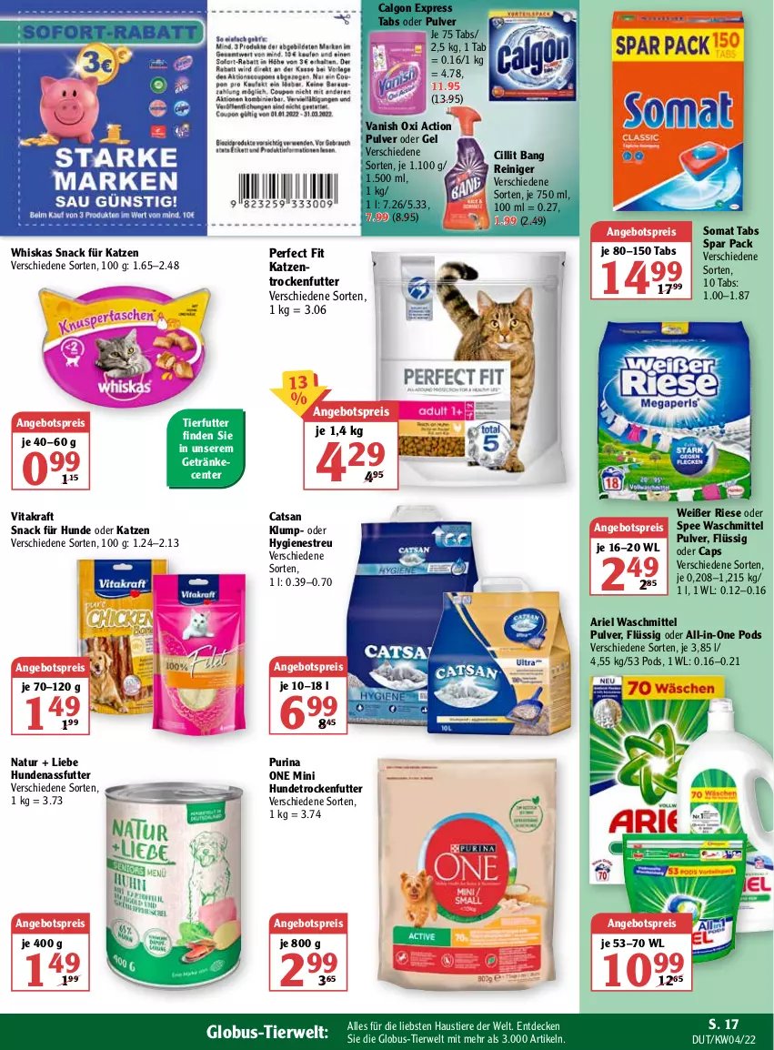 Aktueller Prospekt Globus - Prospekte - von 24.01 bis 29.01.2022 - strona 17 - produkty: angebot, angebotspreis, ariel, ariel waschmittel, aust, calgon, Cap, catsan, Cillit, cillit bang, decke, eis, ente, getränk, getränke, Katzentrockenfutter, kraft, LG, nassfutter, natur, oxi action, Perfect Fit, Pods, purina, reiniger, reis, rwe, snack, somat, spee, Stier, Ti, Tiere, trockenfutter, vanish, vanish oxi action, vita, vitakraft, waschmittel, whiskas