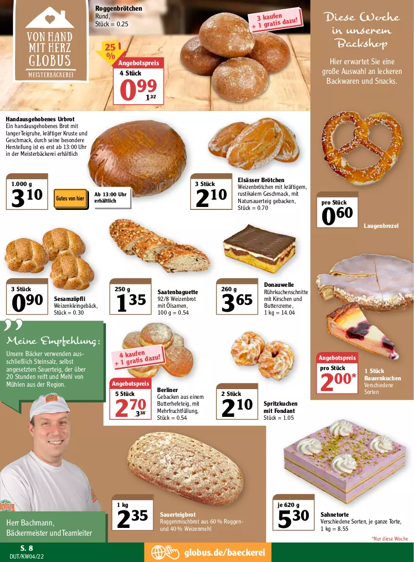 Aktueller Prospekt Globus - Prospekte - von 24.01 bis 29.01.2022 - strona 8 - produkty: angebot, angebotspreis, auer, backwaren, baguette, Bau, Bauer, berliner, brezel, brot, brötchen, butter, creme, eis, elle, frucht, geback, Hefe, kirsch, kirsche, kirschen, kuchen, Kuchenschnitte, Laugenbrezel, mac, mehl, Meister, natur, reis, roggenbrötchen, rwe, sahne, salz, sesam, snack, snacks, Ti, torte, uhr, Weizenbrot, weizenbrötchen, weizenmehl, ZTE