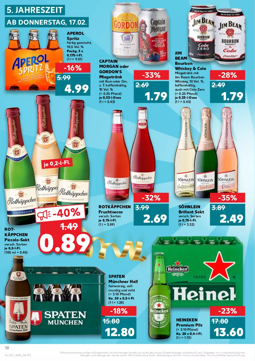 Aktueller Prospekt Kaufland - von 17.02 bis 23.02.2022 - strona 10 - produkty: angebot, aperol, bourbon, bourbon whiskey, brillant sekt, Cap, captain morgan, cola, ecco, frucht, fruchtsecco, getränk, gin, gordon, gordon's, heineken, jim beam, Mixgetränk, pils, premium pils, rotkäppchen, rum, sekt, söhnlein, söhnlein brillant, Spaten, Ti, whiskey, ZTE