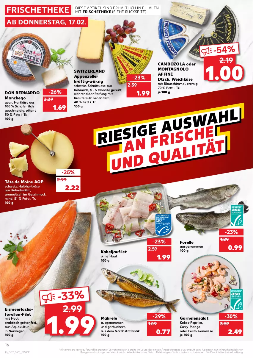 Aktueller Prospekt Kaufland - von 17.02 bis 23.02.2022 - strona 16 - produkty: angebot, appenzeller, aqua, cambozola, curry, eis, elle, filet, forelle, garnelen, genovese, hartkäse, kabeljaufilet, Käse, kokos, kräuter, lachs, mac, Makrele, Manchego, mango, milch, paprika, pesto, rel, rwe, salat, schnittkäse, Tête de Moine, Ti, tisch, uhr, weichkäse, ZTE