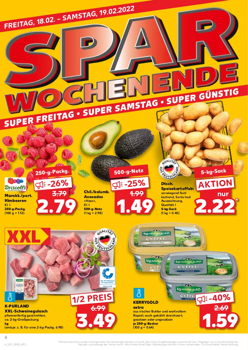 Aktueller Prospekt Kaufland - von 17.02 bis 23.02.2022 - strona 6 - produkty: angebot, avocado, avocados, Becher, beere, beeren, butter, eis, gulasch, himbeer, himbeere, himbeeren, kartoffel, kartoffeln, kerrygold, kerrygold extra, pfanne, pfannen, purland, rapsöl, reis, sac, salz, schnitten, schwein, schweine, schweinegulasch, speisekartoffeln, Streichzart, Ti, wein, weine, ZTE