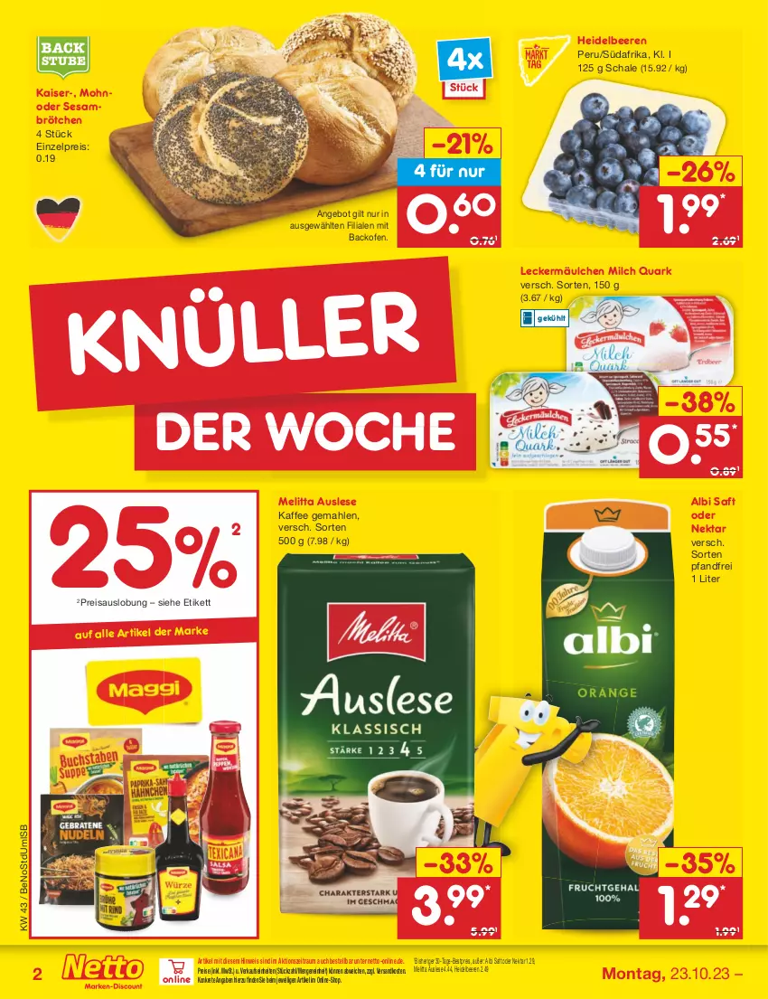 Aktueller Prospekt Netto Marken-Discount - Filial-Angebote - von 23.10 bis 28.10.2023 - strona 2 - produkty: angebot, backofen, beere, beeren, bestpreis, brötchen, eis, heidelbeere, heidelbeeren, kaffee, Kaiser, leckermäulchen, melitta, milch, ndk, Nektar, Ofen, quark, reis, saft, Schal, Schale, sesam, Ti