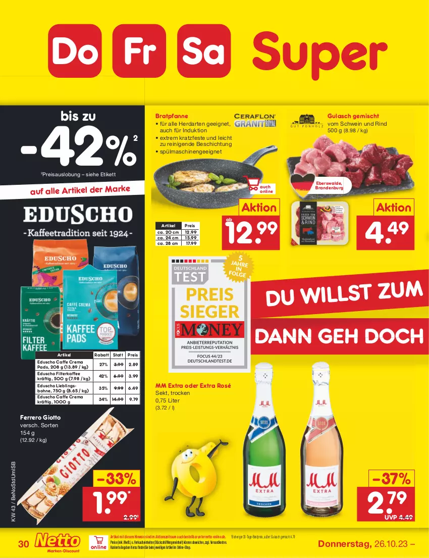 Aktueller Prospekt Netto Marken-Discount - Filial-Angebote - von 23.10 bis 28.10.2023 - strona 32 - produkty: bestpreis, bohne, bratpfanne, caffe, eduscho, eis, ferrero, filterkaffee, giotto, gulasch, herdarten, kaffee, mm extra, ndk, pfanne, reis, rind, schwein, schwein und rind, sekt, spülmaschinen, Ti, vom schwein und rind, wein