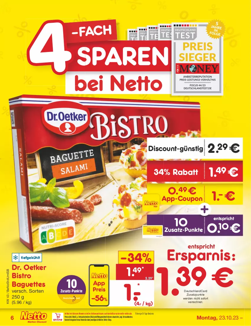 Aktueller Prospekt Netto Marken-Discount - Filial-Angebote - von 23.10 bis 28.10.2023 - strona 6 - produkty: baguette, baguettes, bestpreis, Bistro Baguette, coupon, deutschlandcard, discount, Dr. Oetker, eis, erde, ndk, reis, reiss, Ti