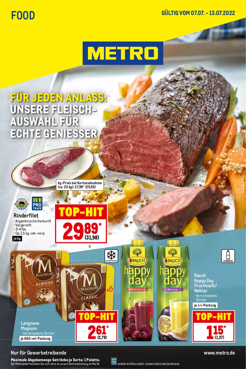 Aktueller Prospekt Metro - Food - von 07.07 bis 13.07.2022 - strona 1 - produkty: eis, filet, fleisch, frucht, fruchtsaft, getränk, getränke, Happy Day, langnese, magnum, Metro, Nektar, Palette, Rauch, reis, rind, rinder, rinderfilet, saft, Ti, top-hit