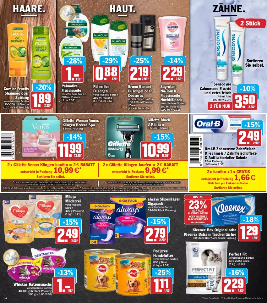 Aktueller Prospekt Hit - Prospekte - von 21.03 bis 26.03.2022 - strona 16 - produkty: Alwa, Always, balsam, beutel, bree, Brei, bruno banani, coupon, coupons, creme, deo, deospray, duschgel, eis, elle, flasche, fleisch, flüssigseife, fructis, garnier, gillette, gillette venus, gin, HP, katzensnack, katzensnacks, mac, milch, milupa, oder deospray, olive, oral-b, palmolive, pedigree, Perfect Fit, reis, sagrotan, Seife, sensodyne, shampoo, shampoo oder spülung, slip, slipeinlagen, snack, snacks, spülung, Systemklingen, Tasche, taschen, taschentücher, teller, tender, Ti, Tiere, tücher, venus, whiskas, zahncreme