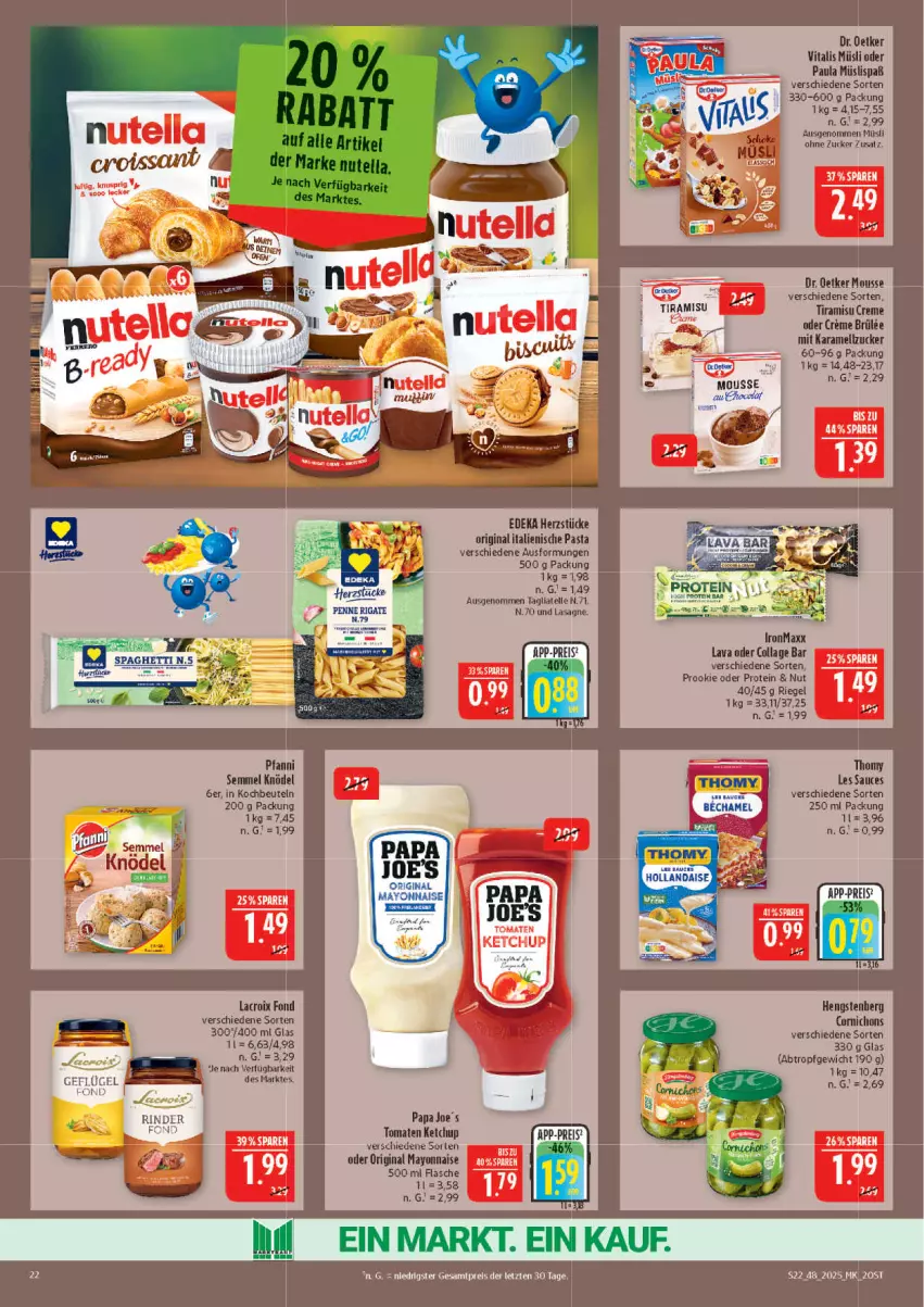 Aktueller Prospekt Marktkauf - Prospekt - von 23.11 bis 29.11.2025 - strona 22 - produkty: beutel, creme, deka, Dr. Oetker, eis, elle, flasche, gin, hengstenberg, hollandaise, italienische pasta, karamell, ketchup, Knödel, kochbeutel, lasagne, mayonnaise, mousse, müsli, pasta, Paula, pfanni, reis, riegel, sauce, Semmel, tagliatelle, thomy, Ti, tiramisu, tomate, tomaten, tomaten ketchup, vita, vitalis, vitalis müsli, Yo, ZTE, zucker