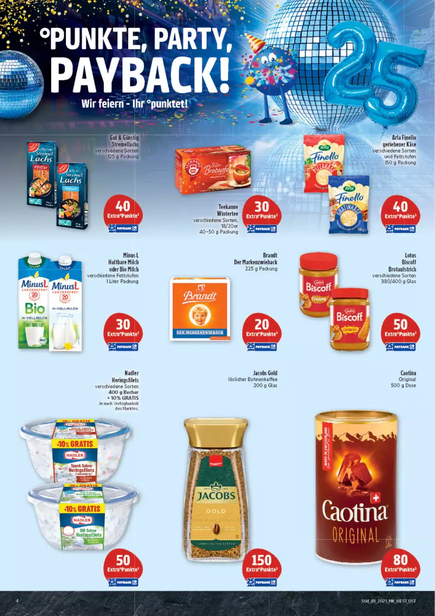 Aktueller Prospekt Marktkauf - Prospekt - von 23.11 bis 29.11.2025 - strona 4 - produkty: arla, aufstrich, Becher, bio, biscoff, bohne, bohnen, bohnenkaffee, brandt, brot, brotaufstrich, filet, filets, finello, gin, hering, Herings, heringsfilets, jacobs, Jacobs Gold, kaffee, Käse, lachs, löslicher bohnenkaffee, Markenzwieback, milch, natur, ring, sahne, tee, teekanne, Ti, vollmilch